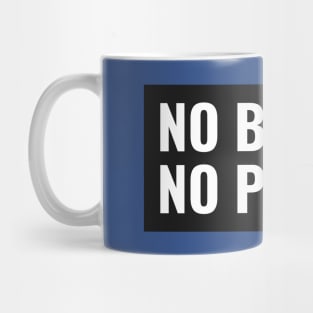 NO BALLET, NO POINTE Mug